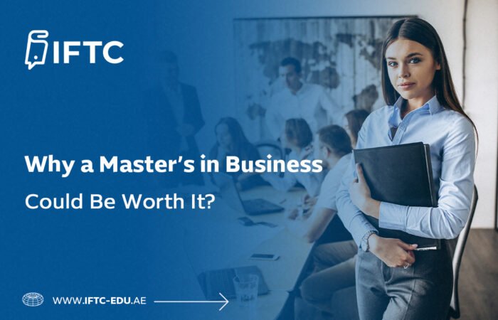 Why a Master’s in Business Could Be Worth It?