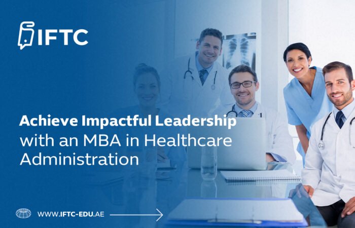Achieve Impactful Leadership with an MBA in Healthcare Administration
