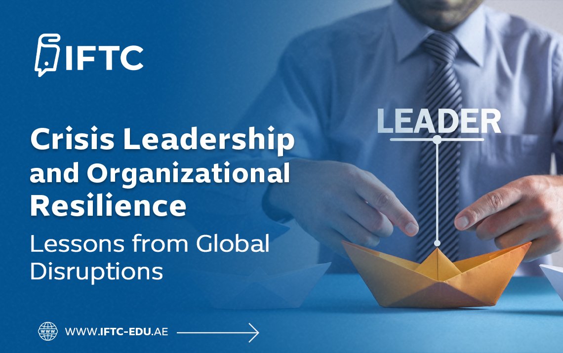 Crisis Leadership and Organizational Resilience: Lessons from Global Disruptions