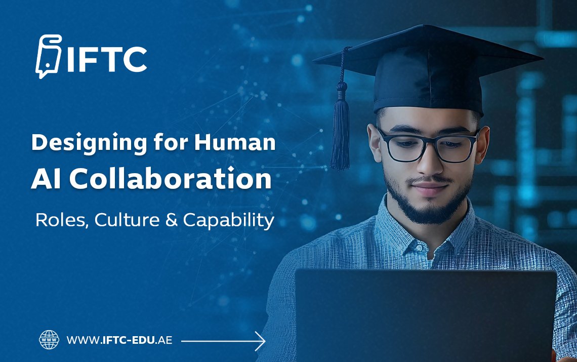 Designing for Human + AI Collaboration: Roles, Culture & Capability